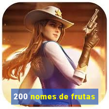 200 nomes de frutas